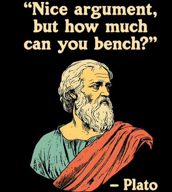 A retro comic-style illustration of Plato, the Greek philosopher, in a teal tunic and orange sash, captioned in bold cream lettering: '“Nice argument, but how much can you bench?” - Plato'.